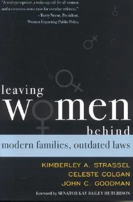 Leaving Women Behind: Modern Families, Outdated Laws