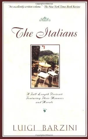 The Italians: A Full-Length Portrait Featuring Their Manners and Morals