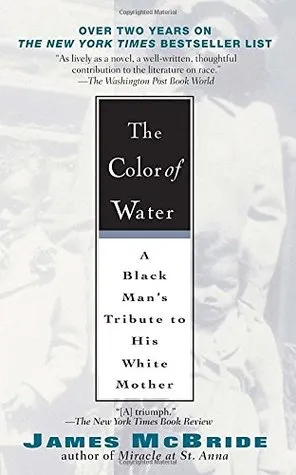 The Color of Water: A Black Man's Tribute to His White Mother