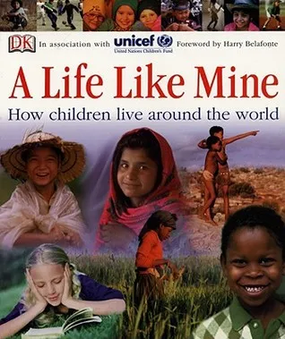 A Life Like Mine: How Children Live Around the World