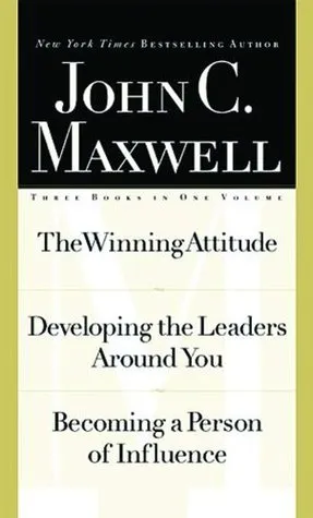 Maxwell 3-in1 Special Edition: The Winning Attitude,Developing the Leaders Around You,Becoming a Person of Influence