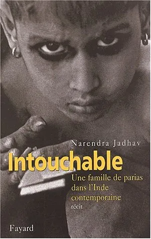 Intouchable:  Une Famille De Parias Dans L'inde Contemporaine