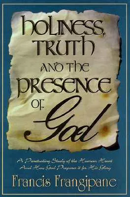 Holiness Truth and Presence of