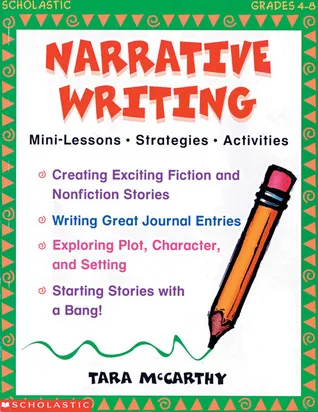 Narrative Writing: Mini-Lessons * Strategies * Activities