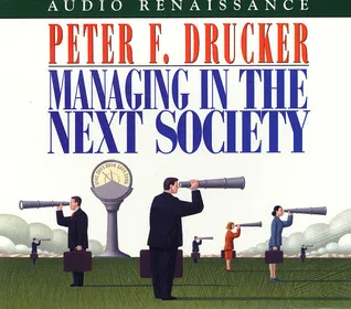 Managing in the Next Society