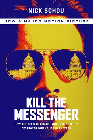 Kill the Messenger: How the CIA