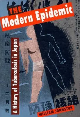 The Modern Epidemic: A History of Tuberculosis in Japan