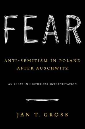 Fear: Anti-Semitism in Poland After Auschwitz