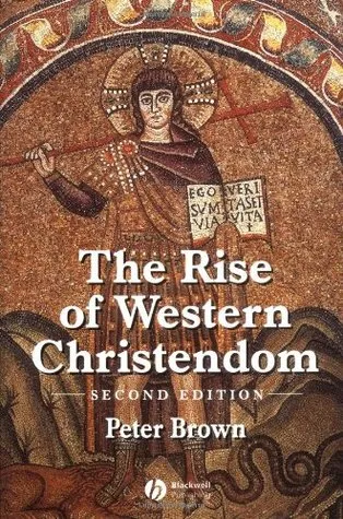 The Rise of Western Christendom: Triumph & Diversity 200–1000