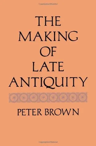 The Making of Late Antiquity