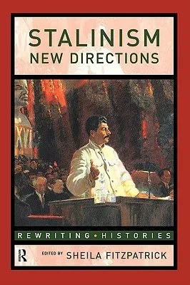 Stalinism: New Directions