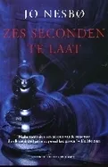 Zes seconden te laat