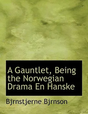 A Gauntlet, Being the Norwegian Drama En Hanske