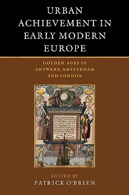 Urban Achievement in Early Modern Europe