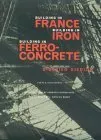 Building in France, Building in Iron, Building in Ferroconcrete