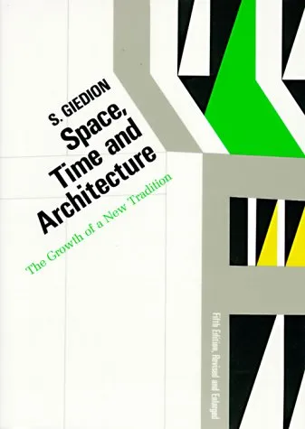 Space, Time and Architecture: The Growth of a New Tradition