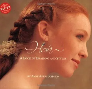 Hair: A Book of Braiding and Styles (Klutz)