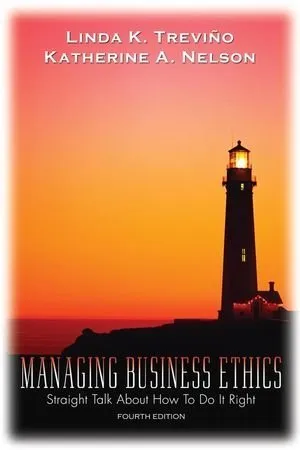 Managing Business Ethics: Straight Talk about How to Do It Right