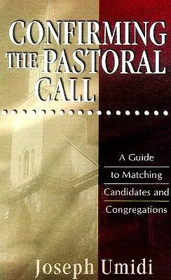 Confirming the Pastoral Call