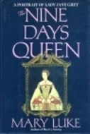 The Nine Days Queen: A Portrait of Lady Jane Grey