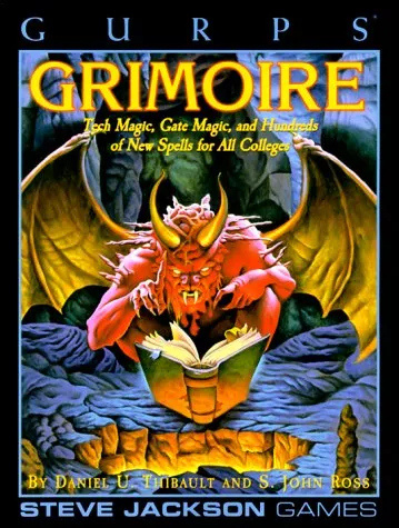 GURPS Grimoire: Tech Magic, Gate Magic, and Hundreds of New Spells for All Colleges