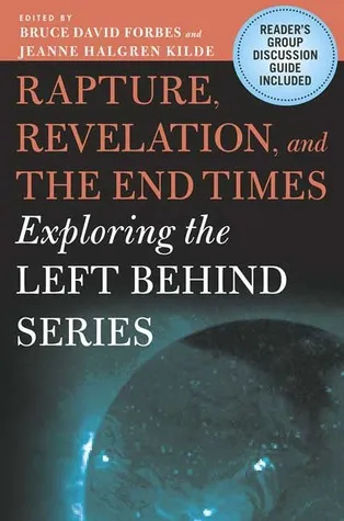 Rapture, Revelation, and the End Times: Exploring the Left Behind Series