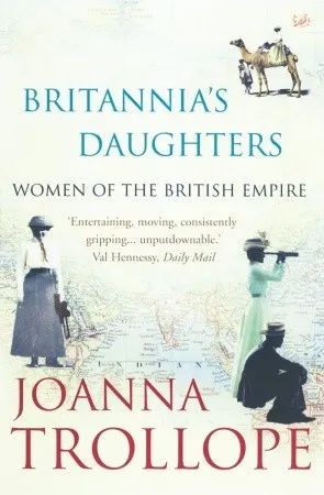 Britannia's Daughters: Women of the British Empire