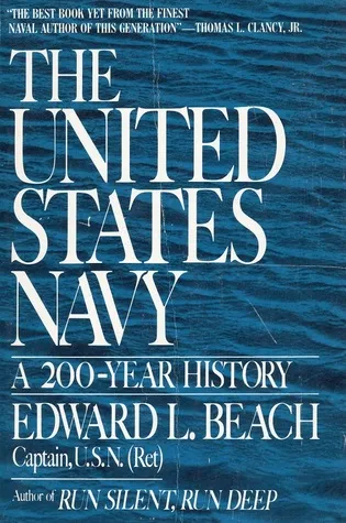 The United States Navy: A 200 Year History