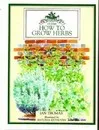 How to Grow Herbs (Culpeper Guides)