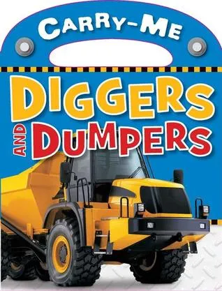 Carry-Me Diggers and Dumpers