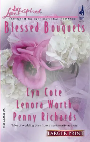 Blessed Bouquets: Wed by a Prayer/The Dream Man/Small-Town Wedding