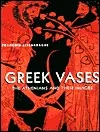 Greek Vases: The Athenians and Their Images