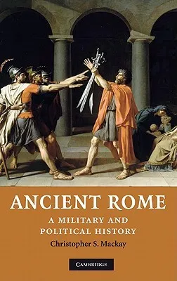 Ancient Rome: A Military and Political History