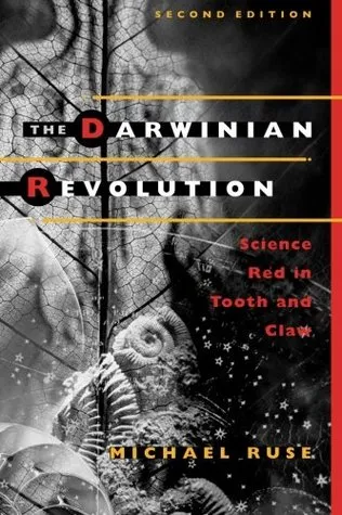 The Darwinian Revolution: Science Red in Tooth and Claw