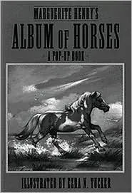 MARGUERITE HENRY'S ALBUM OF HORSES