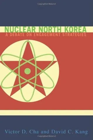 Nuclear North Korea: A Debate on Engagement Strategies