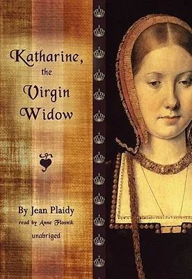 Katharine, the Virgin Widow