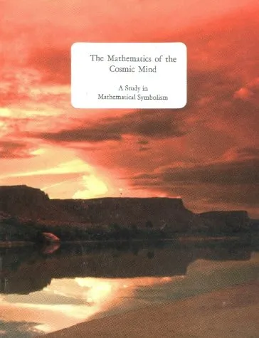 The Mathematics of the Cosmic Mind: A Study in Mathematical Symbolism