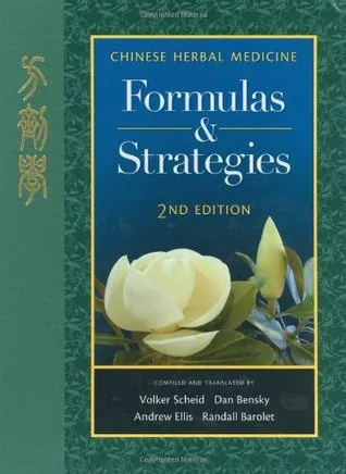 Chinese Herbal Medicine: Formulas & Strategies