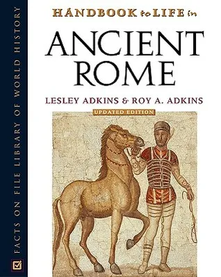 Handbook to Life in Ancient Rome