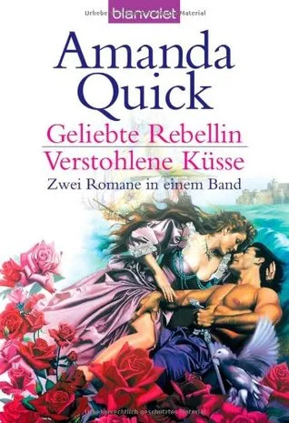 Geliebte Rebellin / Verstohlene Küsse