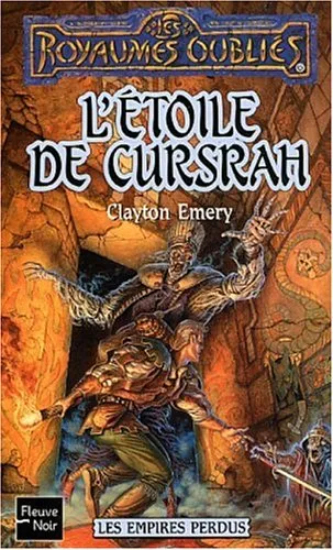 Les Empires perdus, tome 3 : L'Etoile de Cursrah