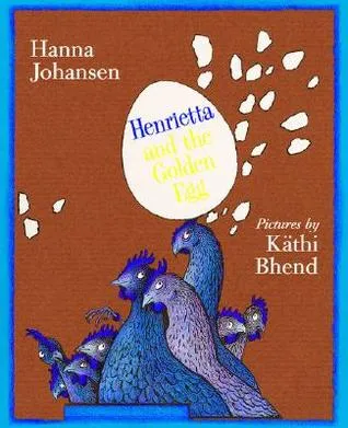 Henrietta and the Golden Eggs