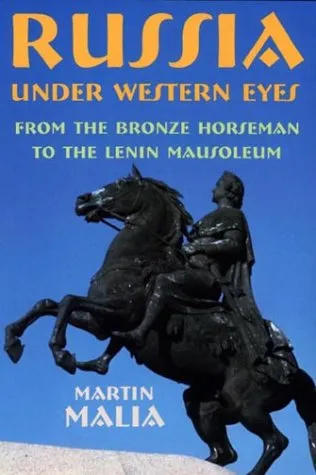 Russia Under Western Eyes: From the Bronze Horseman to the Lenin Mausoleum