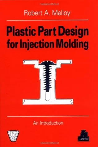 Plastic Part Design for Injection Molding: An Introduction