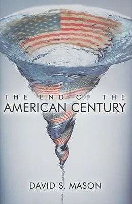 The End of the American Century