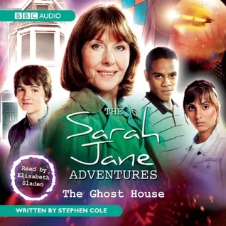 The Sarah Jane Adventures: The Ghost House