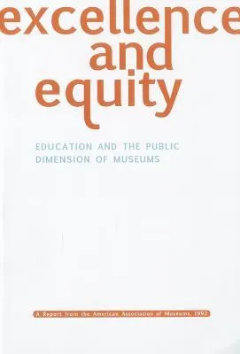 Excellence and Equity: Education and the Public Dimension of Museums