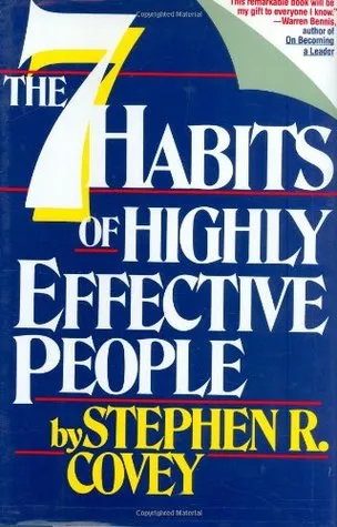 The 7 Habits of Highly Effective People