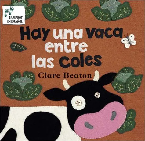 Hay una Vaca Entre las Coles = There's a Cow in the Cabbage Patch